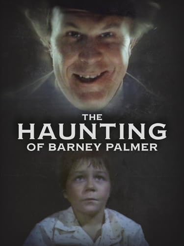 The Haunting of Barney Palmer The Haunting of Barney Palmer