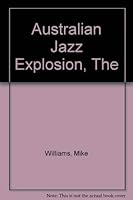 The Australian jazz explosion 0207143811 Book Cover
