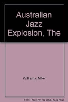 Paperback The Australian jazz explosion Book