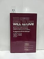 With Only the Will to Live: Accounts of Americans in Japanese Prison Camps 1941-1945 0842024646 Book Cover