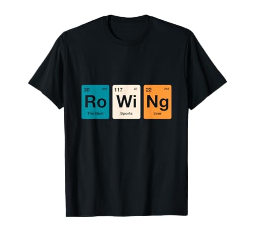 Rowing Periodic Table of Elements Rower Row Team T-Shirt