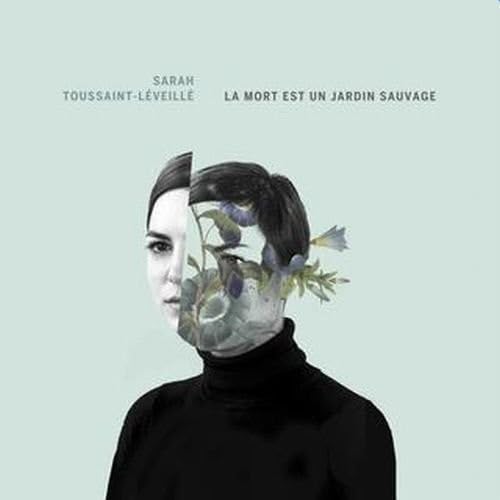 La Mort Est Un Jardin Sauvage [Audio CD] Sarah Toussaint-Léveillé