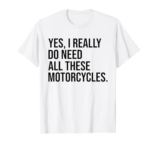 Yes I Really Do Need All These Motorcycle Funny Garage T�V���c