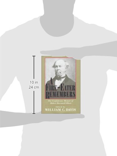 A Fire-Eater Remembers: The Confederate Memoir of Robert Barnwell Rhett