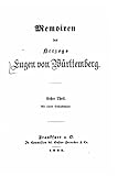 Memoiren des Herzogs Eugen von Württemberg (German Edition)
