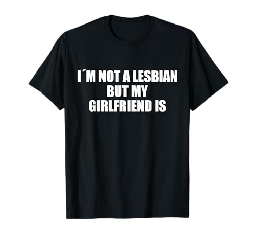Im not a lesbian but my girlfriend is - Regalo de orgullo gay Camiseta