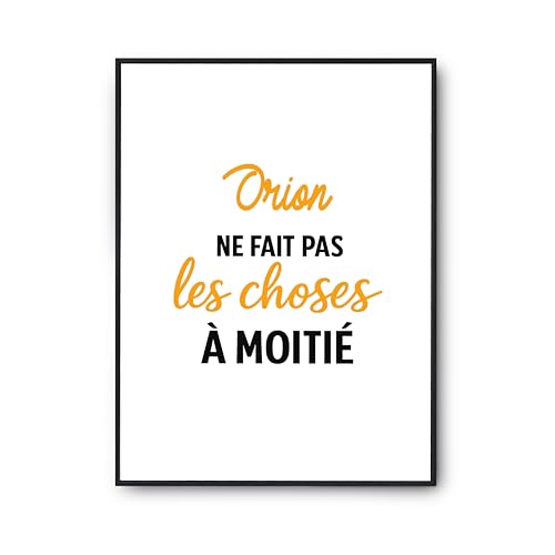 Affiche Orion ne fait pas les choses à moitié - Poster citation imprimé en France pour déco