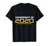 Hindsight is 2020 - New Year Pun T-Shirt