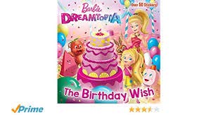 BARBIE DREAMTOPIA THE BIRTHDAY WISH STORYBOOK