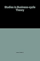 Studies in Business-cycle Theory 0631128484 Book Cover