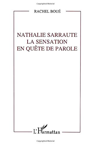 Nathalie Sarraute: La sensation en quête de parole