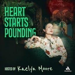 Heart Starts Pounding: Horrors, Hauntings and Mysteries cover art