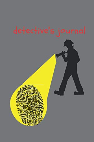 Detective's journal: Detective's Notebook, Kids Journal, Funny Kids Diary, Notebook for Drawing and Writing (110 Pages, Blank, 6 x 9)
