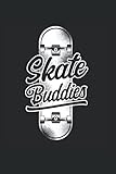  Skate Buddies: Skateboard Notebook, Skater Skate Diary & Skateboarding Journal - Appreciation Gift Idea - 120 Lined Pages, 6x9 Inches, Matte Soft Cover