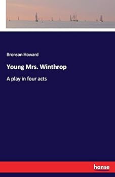Paperback Young Mrs. Winthrop: A play in four acts Book