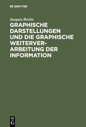 Graphische Darstellungen und die graphische Weiterverarbeitung der Information (German Edition)