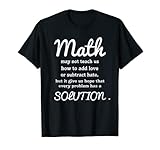 math may not teach us or subtract hate funny math teacher T-Shirt for Men Women
