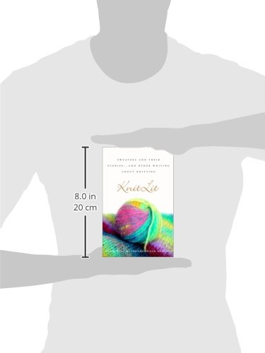 Knitlit: Sweaters and Their Stories...and Other Writing About Knitting