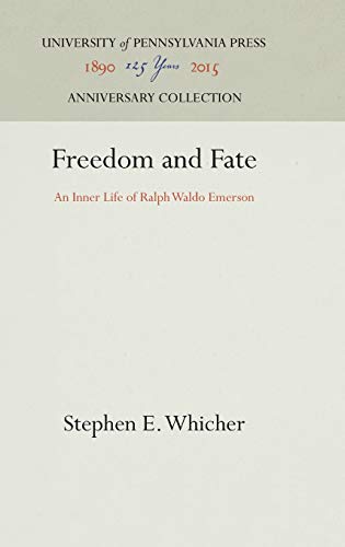 Freedom and Fate: An Inner Life of Ralph Waldo Emerson (Anniversary Collection)