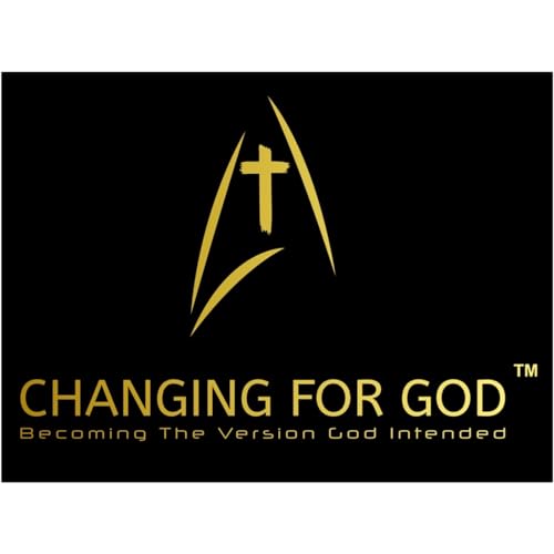 Changing For God, Becoming the Version God Intended&trade;️ cover art
