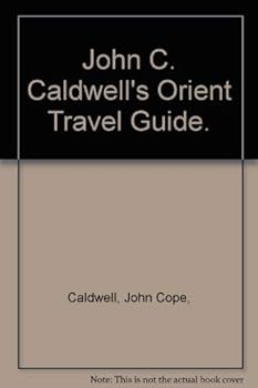 John C. Caldwell's Orient Travel Guide.