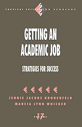 Getting an Academic Job: Strategies for Success: 17 Getting an Academic Job: Strategies for Success: 17 book cover
