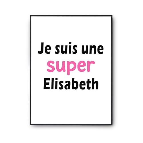 Affiche Une Super Elisabeth de Qualité : Poster Citations Inspirantes Imprimé en France