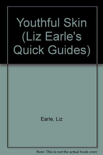Image of Youthful Skin (Liz Earle's Quick Guides)