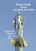 Prince book: Tome I - Les poèmes de la beauté (French Edition) B08KGT7FJ6 Book Cover
