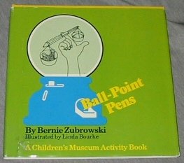 Ball-Point Pens (Children's Museum Activity Book): Zubrowski, Bernie ...