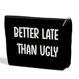 Funny Makeup Bag, Better Late Than Ugly Portable Pouch Travel Essentials Organizer Cosmetic Bags for Women, Roomy Travel Makeup Toiletries Accessories, Christmas Gag Gifts for Women Coworker