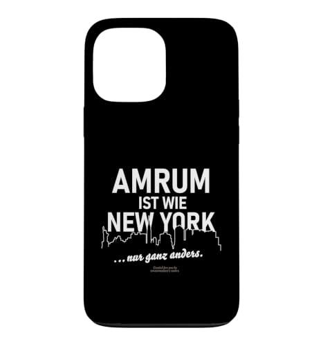 Amrum ist wie New York Funny Saying �X�}�z�P�[�X iPhone 13 Pro Max �p