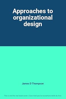 Hardcover Approaches to organizational design Book