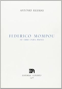 Paperback Federico Mompou (Su obra para Piano) (Spanish Edition) [Spanish] Book