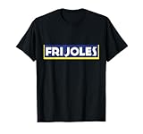 Frijoles Beans Cuban Puerto Rican Goya Lateinamerikanisches Essen T-Shirt