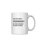 Fun Facts About Germany No Fun In Germany Go Back To Work Mug，Birthday or Christmas Gift Good Idea...