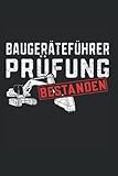Baugeräteführer Prüfung bestanden: Baggerfahrer Notizbuch super Notizblock für Baugeräteführer und Baggerfahrer für das Baugruben ausheben. Ideal für ... Skizzenbuch und Aufzeichnungen als Geschenk