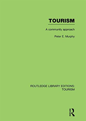 Tourism: A Community Approach (RLE Tourism) (Routledge Library Editions: Tourism)