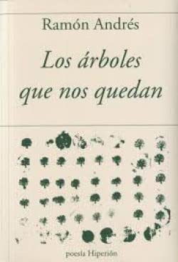Los árboles que nos quedan: 763 (poesía Hiperión)