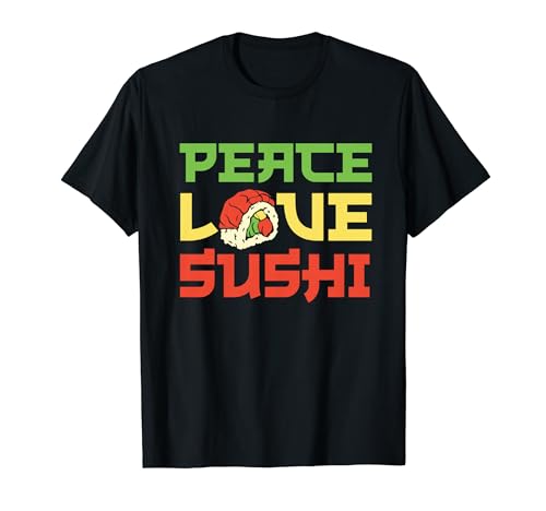 Peace Love Sushi Japanese Food Lovers Japan Cuisine Graphic T-Shirt