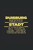  Duisburg beste Stadt in der Galaxie: Liniert Notizbuch Tagebuch Geschenkidee Notizheft City Geschenk Souvenir