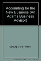 Accounting for the New Business: How to Do Your Own Accounting Simply, Easily, and Accurately (An Adams Business Advisor) 1558503498 Book Cover
