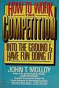 Paperback How to Work the Competition Into the Ground Book