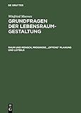 Grundfragen der Lebensraumgestaltung. Raum und Mensch, Prognose, 
