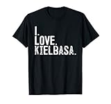I Love Kielbasa Polish Polska Sausage Dyngus Day T-Shirt