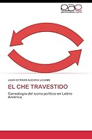 El Che Travestido 3844344241 Book Cover