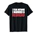 MC1R Ehemann Frau Ich fürchte nichts Ich habe eine Redhaarige gemariratet T-Shirt