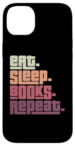 Eat Sleep Books Repeat Reader �{�̒� �Ǐ����D�� �X�}�z�P�[�X iPhone 14 Plus �p