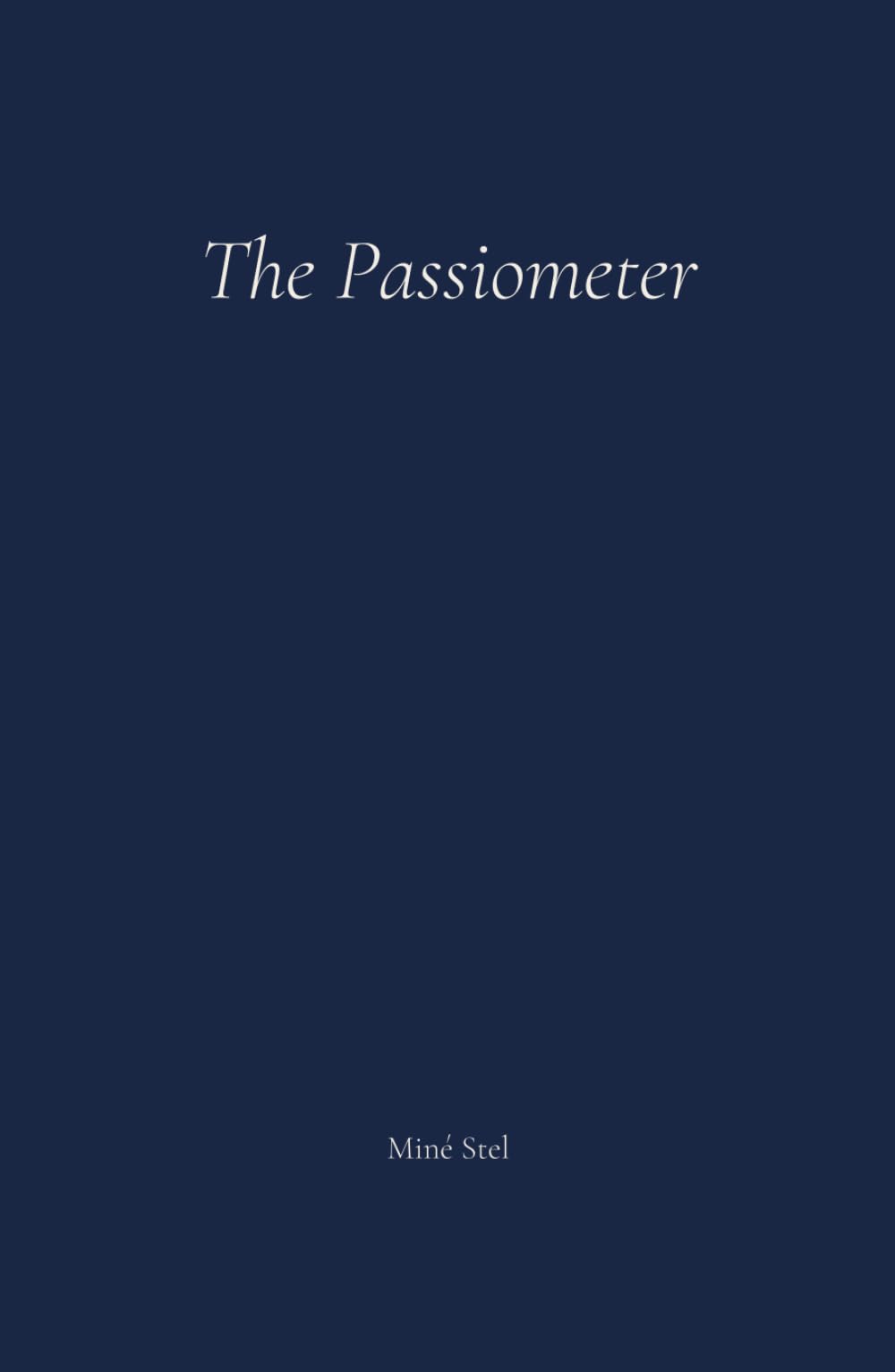 THE PASSIOMETER: A story about passion, vocation and the art of listening to what lights you up. (Instruments of Perception)