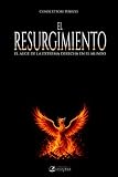 El Resurgimiento: El auge de la extrema derecha en el mundo (Spanish Edition)